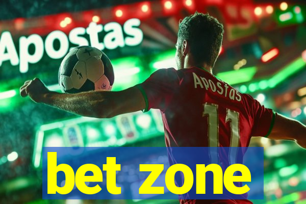 bet zone